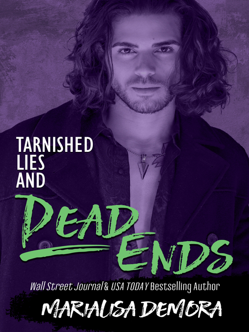 Title details for Tarnished Lies and Dead Ends by MariaLisa deMora - Available